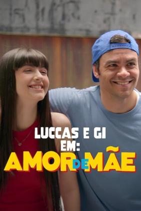 Luccas e Gi em: Amor de Mãe